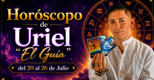 Horóscopo del 20 al 26 de Julio de Uriel “El Guía”: predicciones para todos los signos del zodiaco aquí